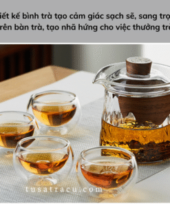 Chung Trà Thủy Tinh Chịu Nhiệt Chống Bỏng Cao Cấp (7)